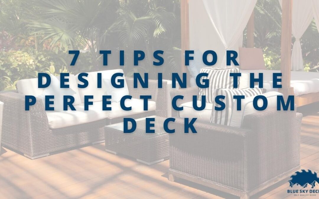 7 tips for designing a custom deck