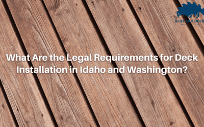 What Are the Legal Requirements for Deck Installation in Idaho and Washington?