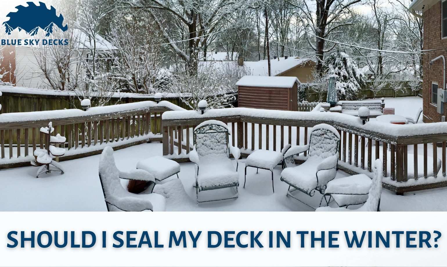 Should I Seal my Deck in the Winter? Blue Sky Decks